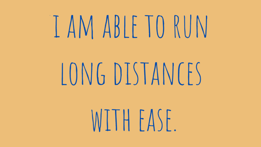 I am able to run long distances with ease