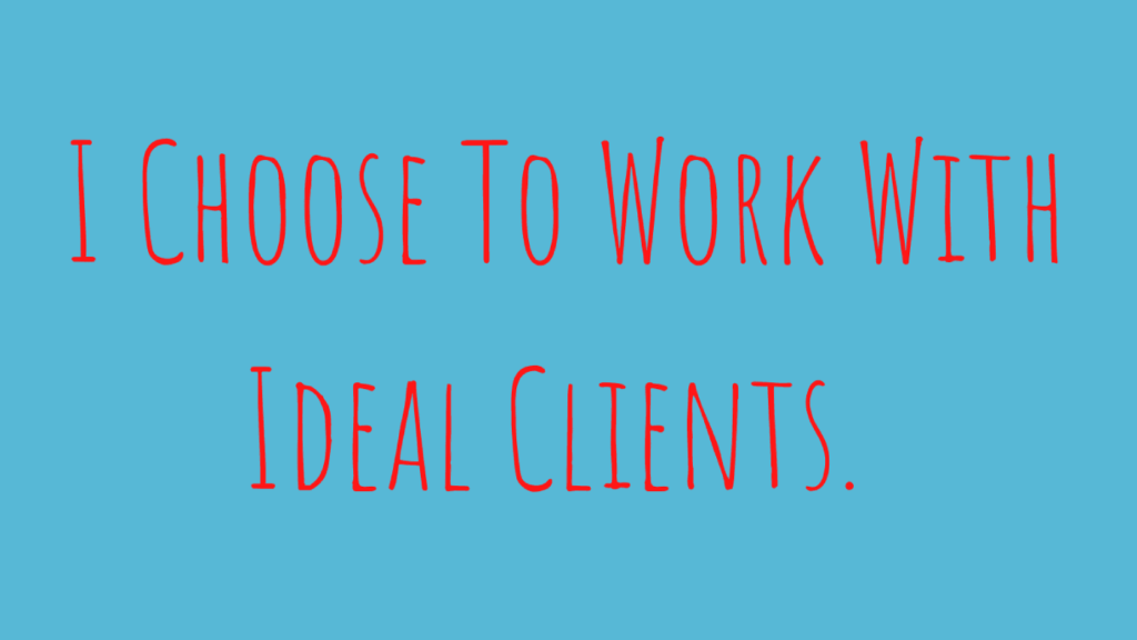Choose ideal clients