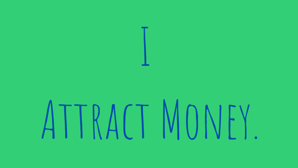 money affirmation - i attract money