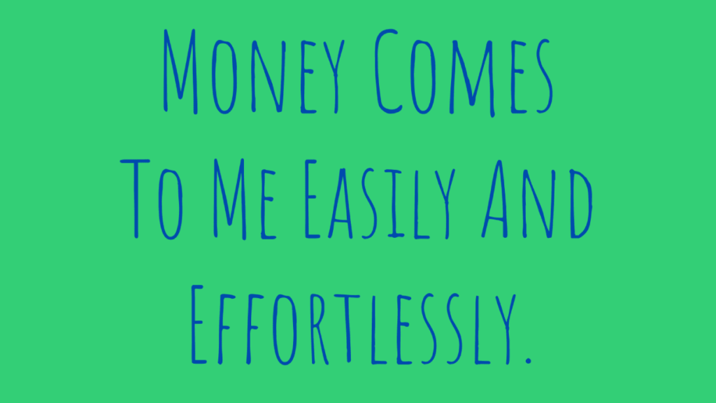 money affirmations - easily and effortlessly