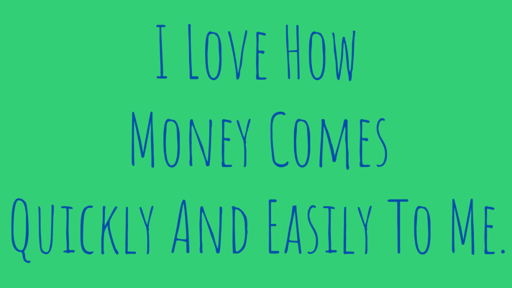 money affirmations - quickly and easily