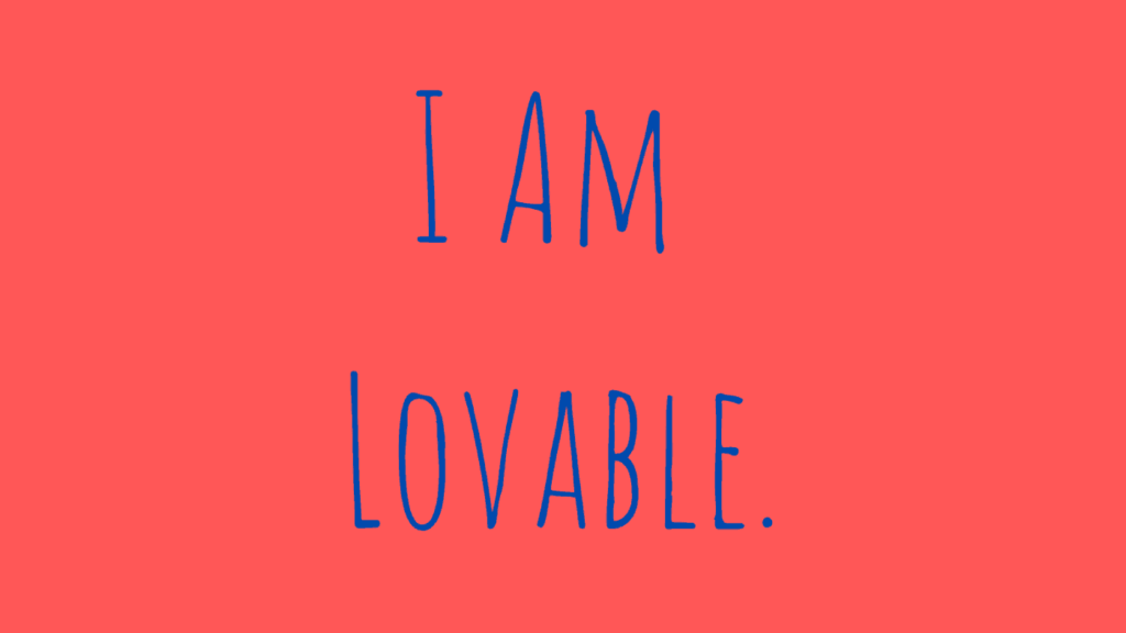 soulmate affirmations - i am lovable