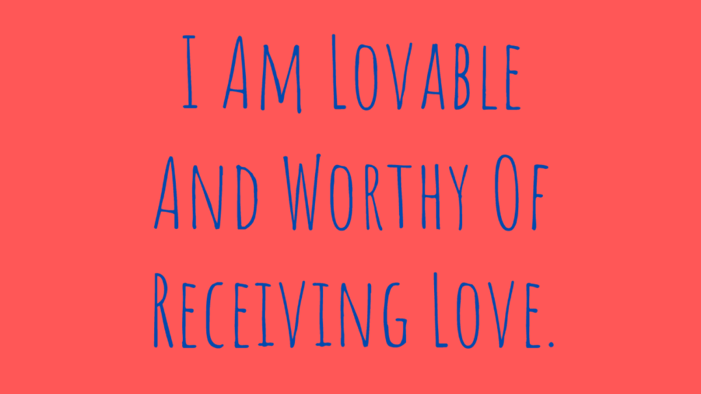 soulmate affirmations - lovable and worthy