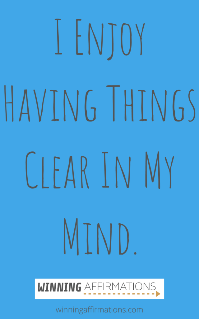 clarity affirmations - enjoy having things clear