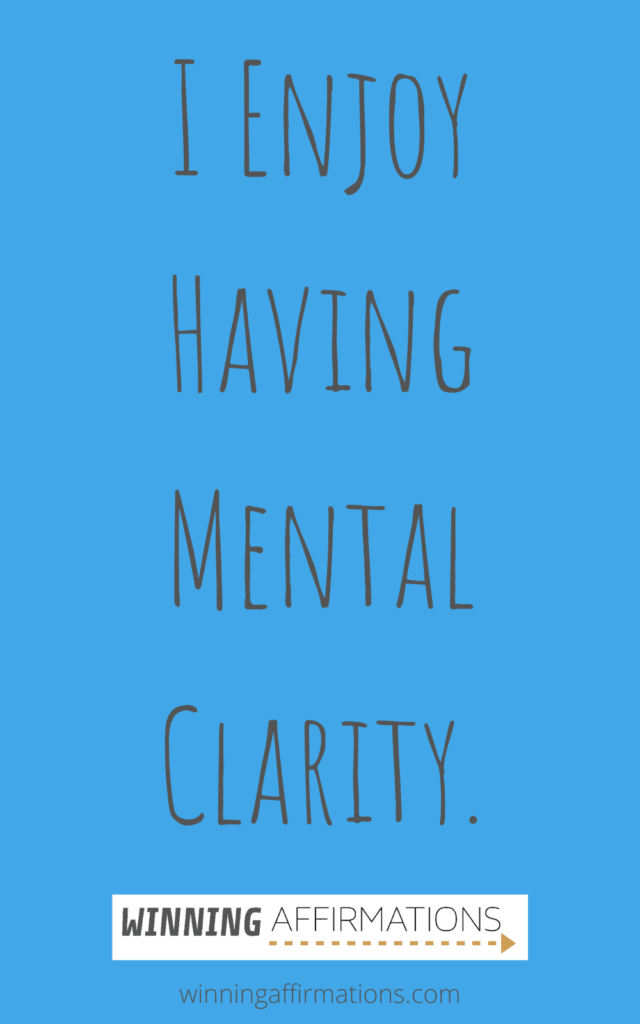 clarity affirmations - enjoy mental clarity