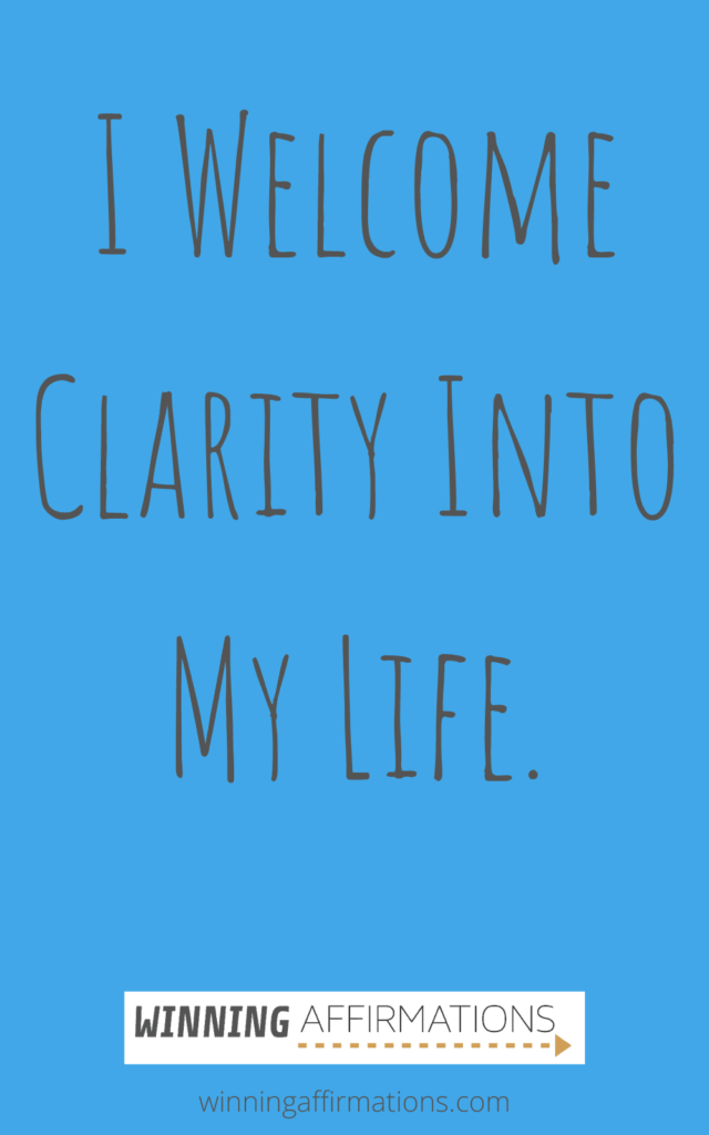 clarity affirmations - welcome clarity in