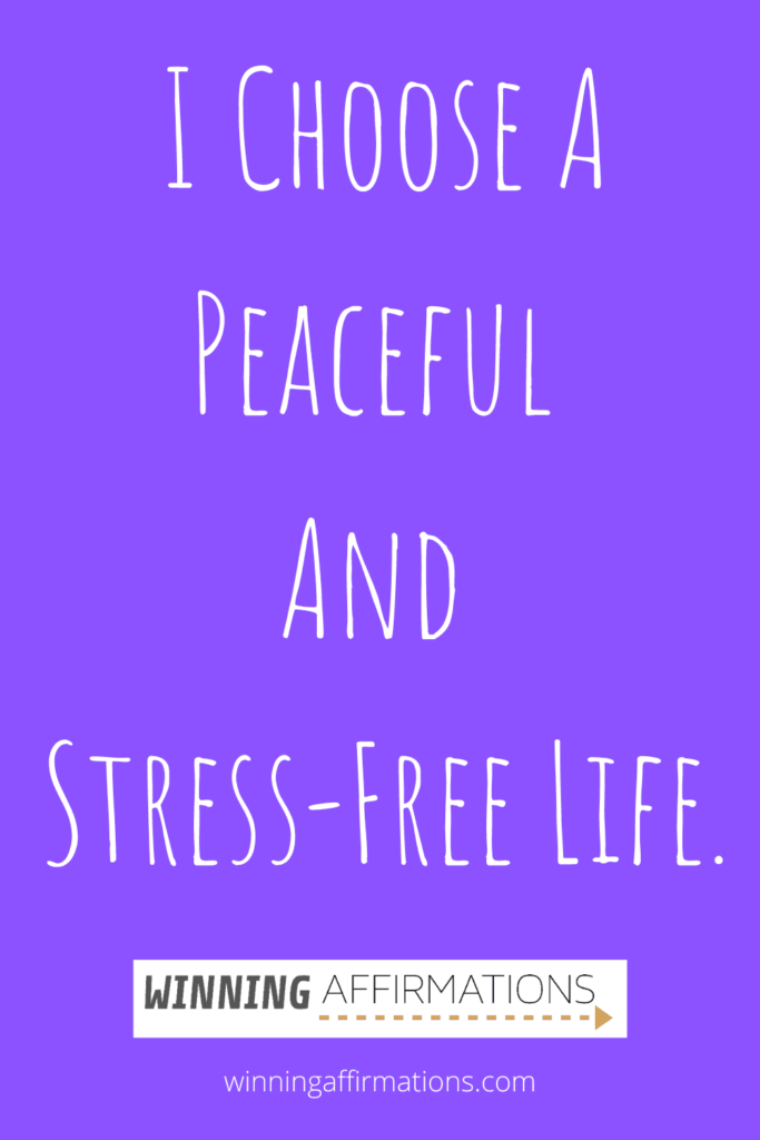 stress affirmations - choose peaceful