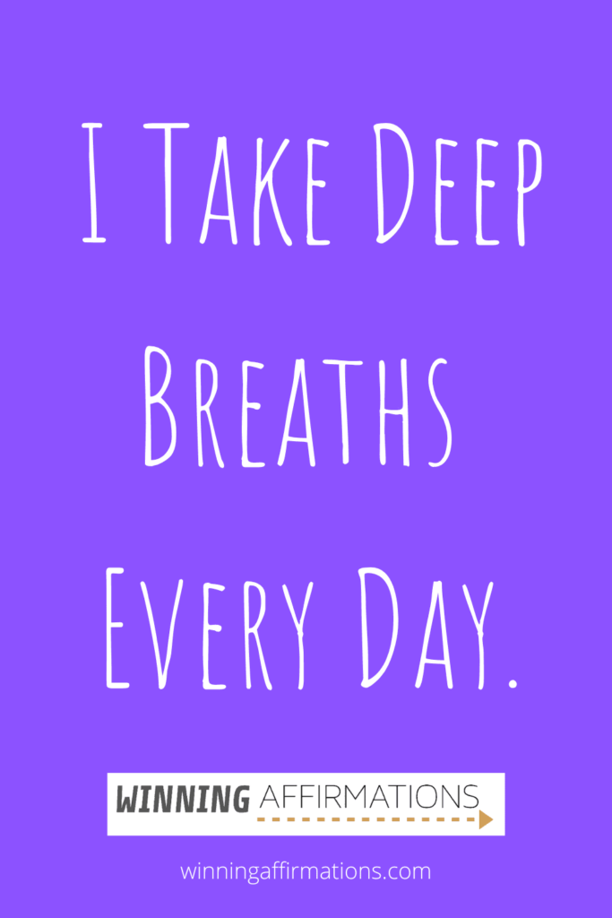 stress affirmations - deep breaths