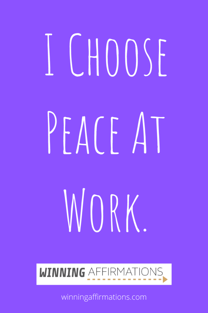 Stress affirmations - peace at work