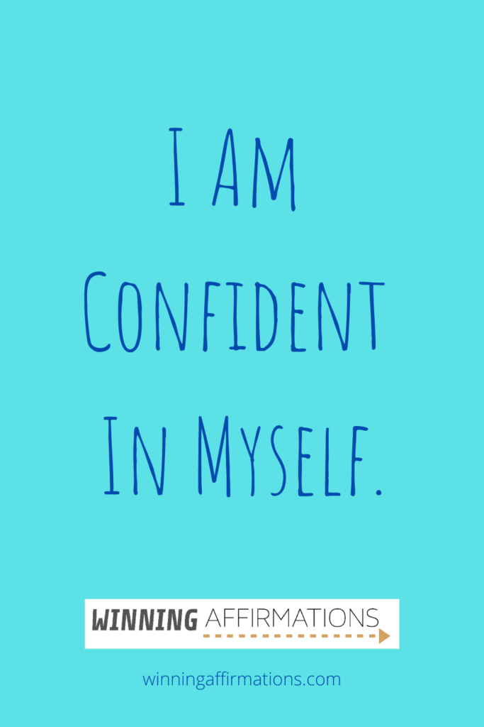 confidence affirmations - confident in myself