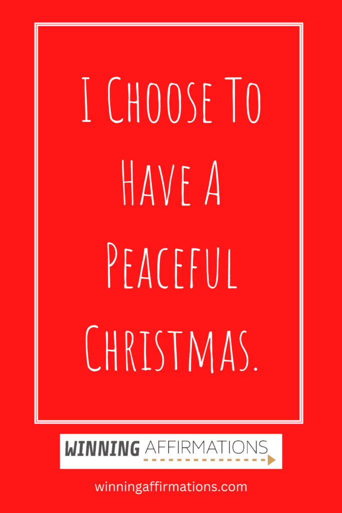 Christmas affirmations - choose peaceful