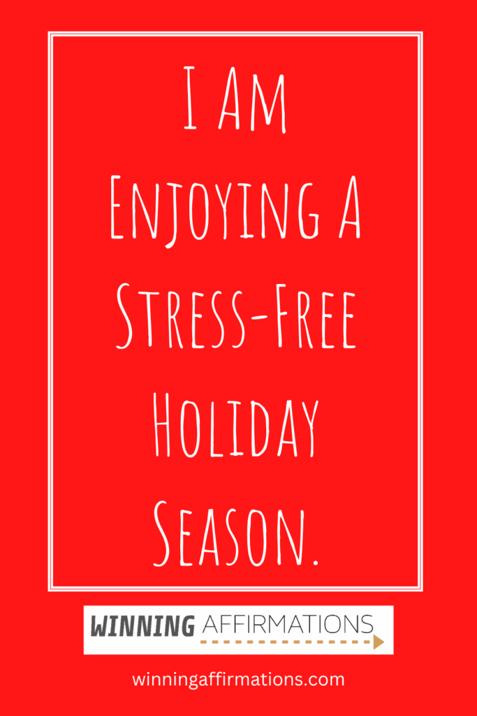 Christmas affirmations - stress free holiday