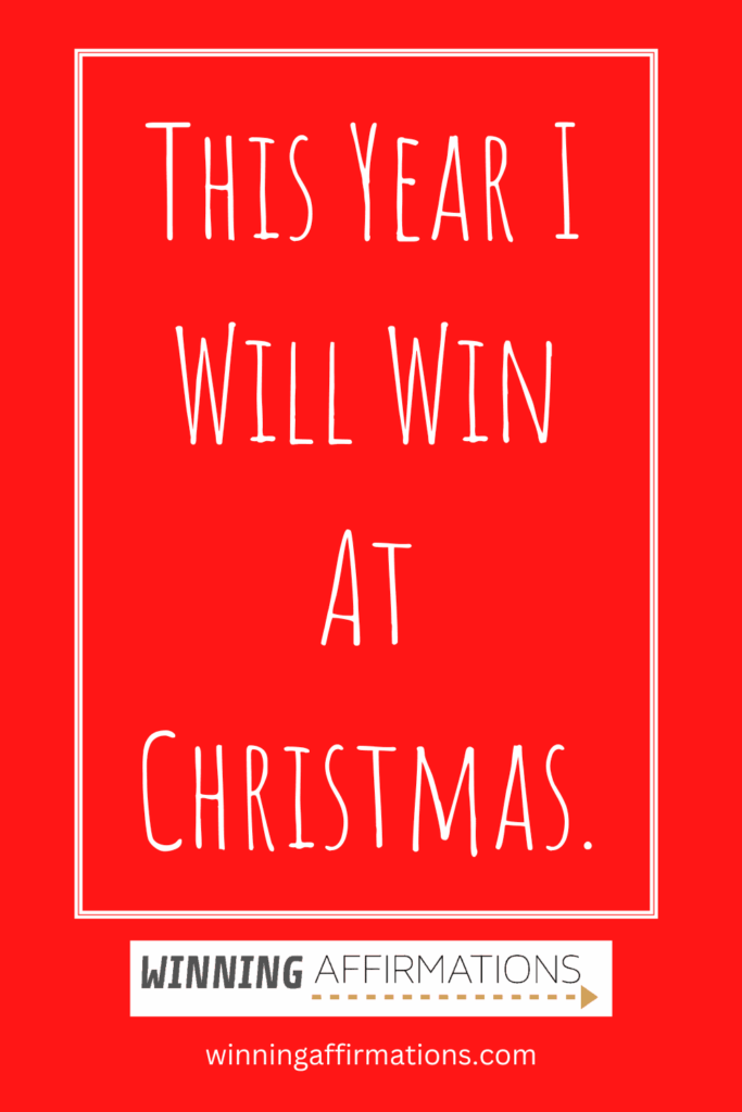 Christmas affirmations - win at christmas