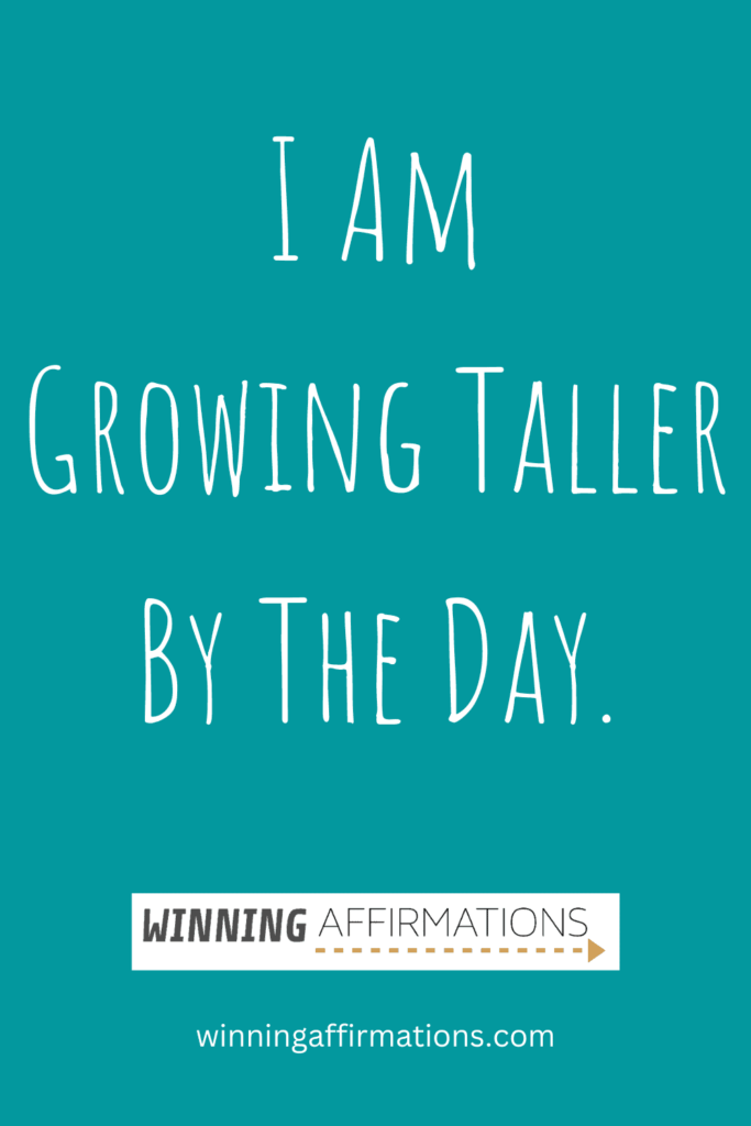 Height affirmations - growing taller by the day