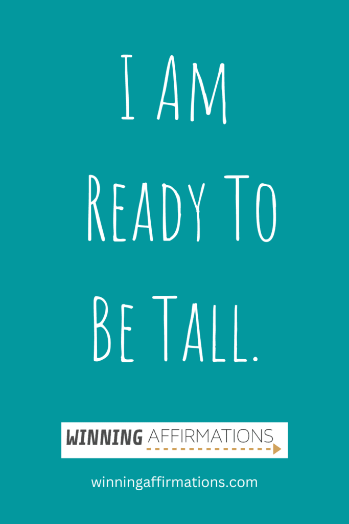 Height affirmations - ready to be tall