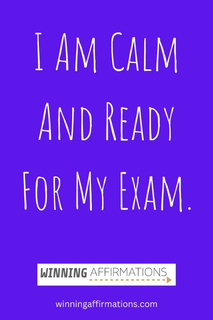 Exam affirmations - calm and ready
