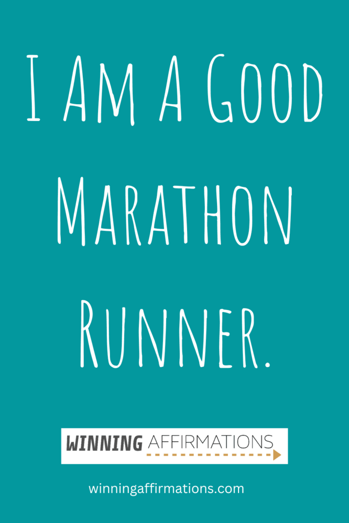 Running affirmations - good marathon runner