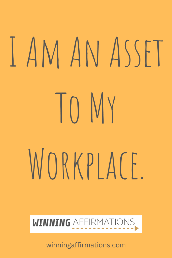 Work affirmations - asset to workplace