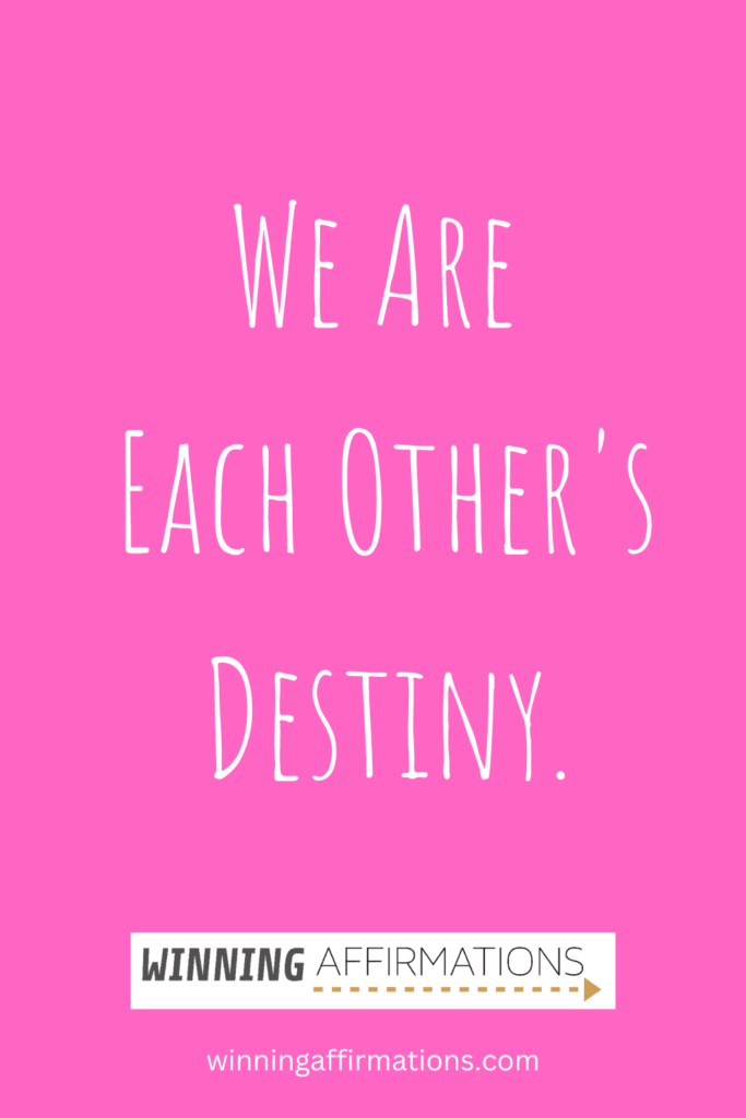 Breakup affirmations - each others destiny