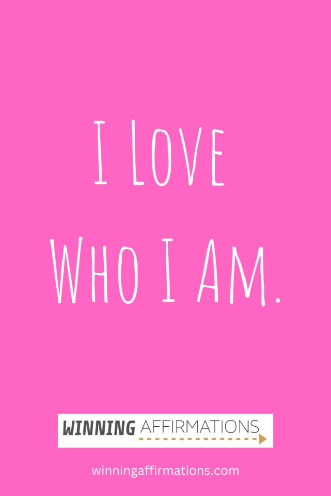 Breakup affirmations - love who i am