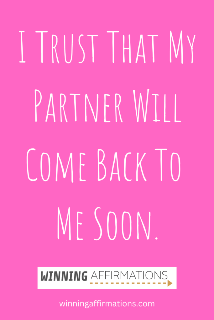 Breakup affirmations - trust partner back soon