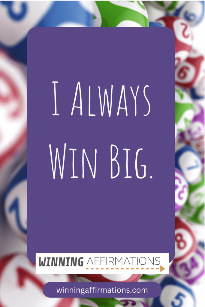 Lottery affirmations - always win big