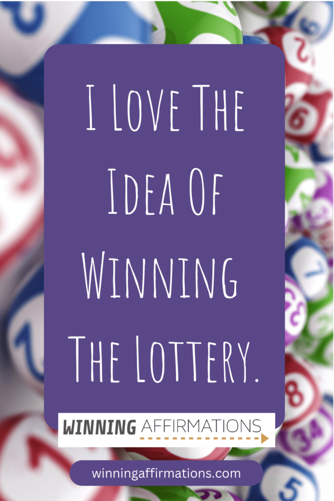 Lottery affirmations - i love the idea of winning