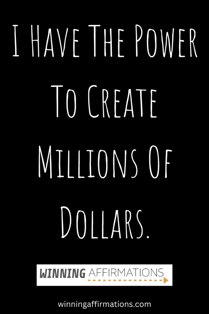 Millionaire affirmations - power to create millions