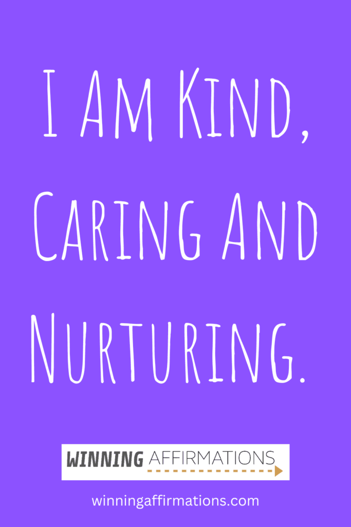 Positive affirmations for mothers - caring and nurturing