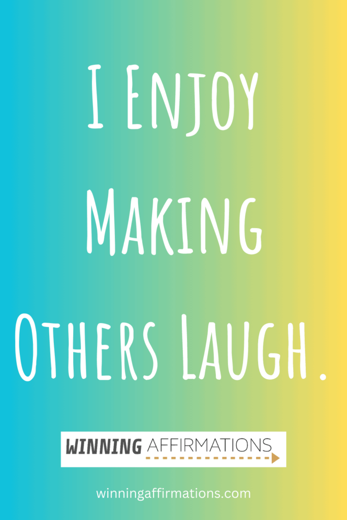 Social anxiety affirmations - making others laugh