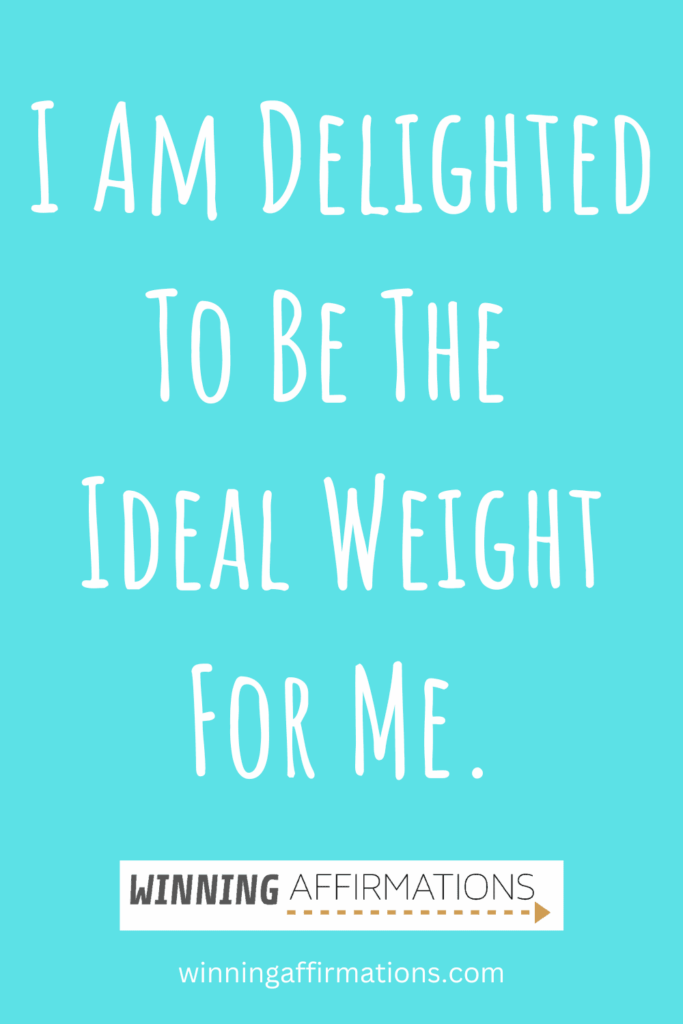 Weight loss affirmations - ideal weight for me