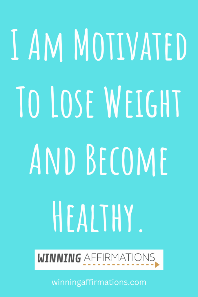 Weight loss affirmations - motivated to lose weight