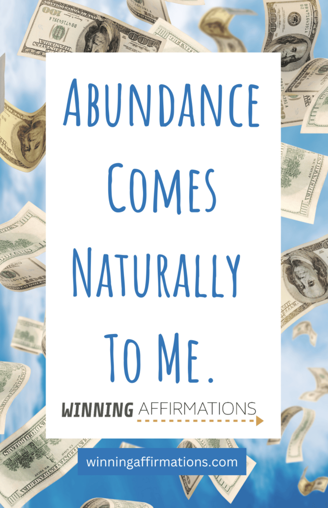Abundance affirmations - naturally