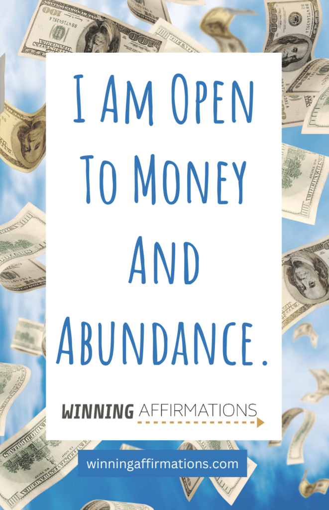 Abundance affirmations - open to money