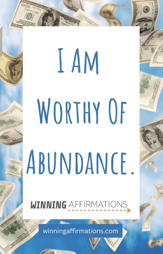 Abundance affirmations - worthy