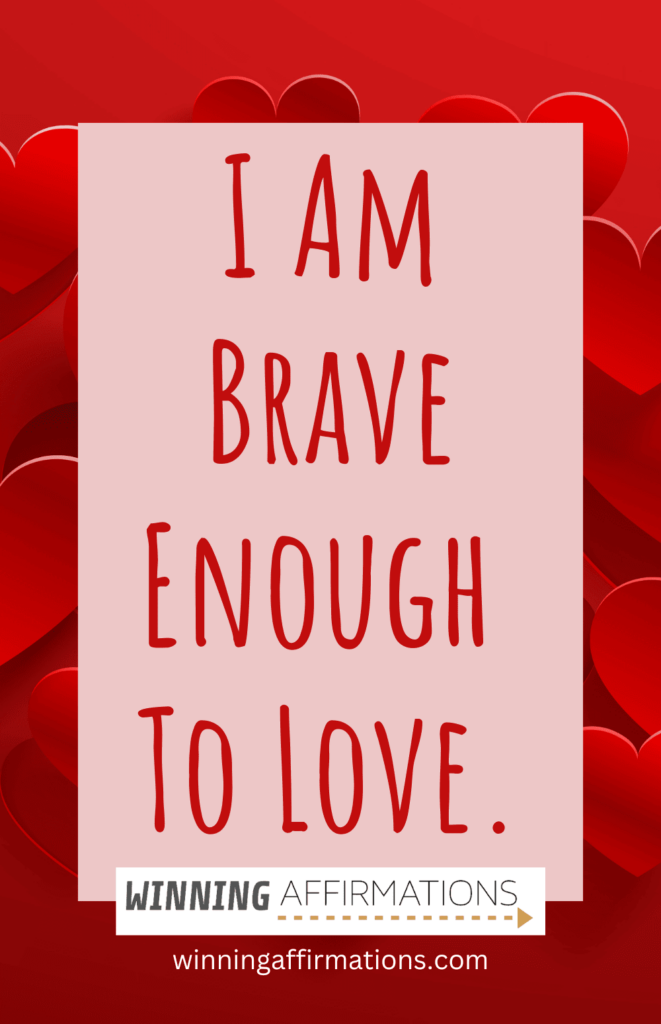 Affirmations for love - brave enough