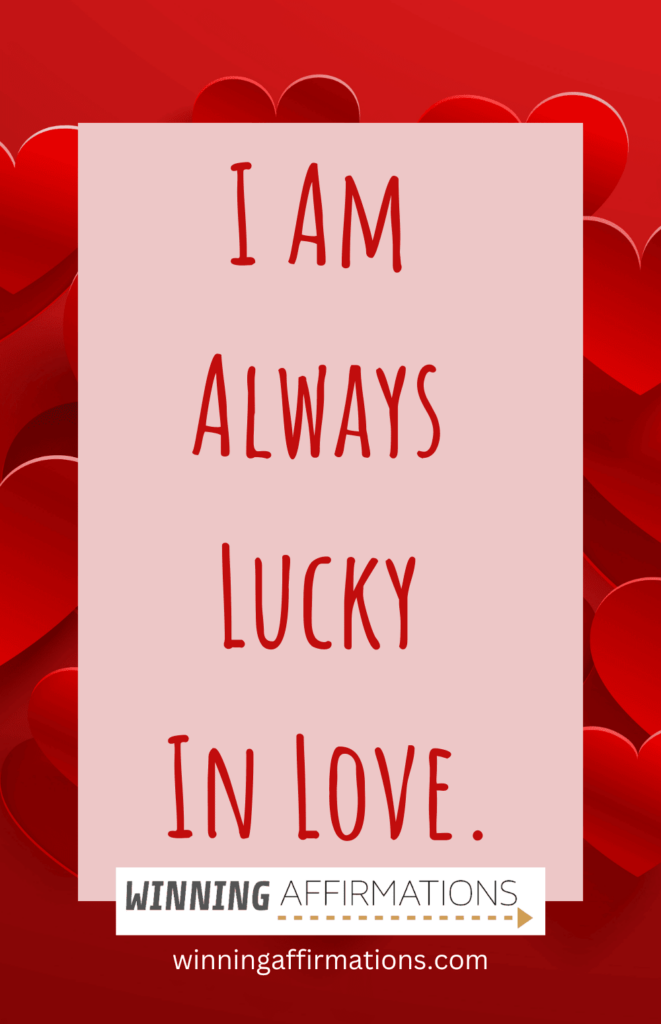 Affirmations for love - lucky in love