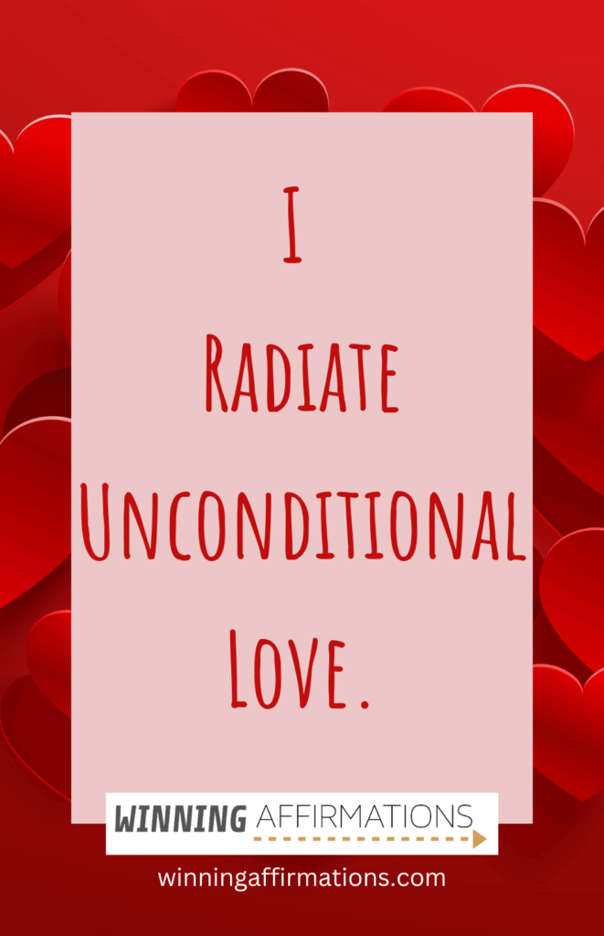 Affirmations for love - radiate unconditional love