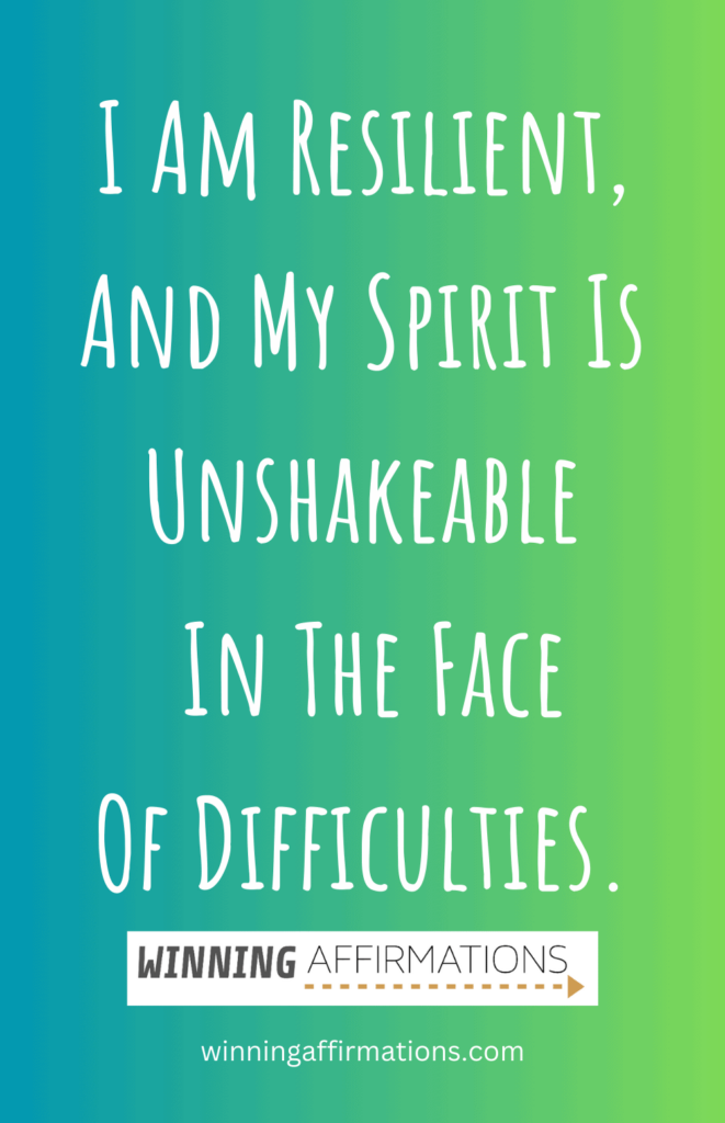 Resilience affirmations - spirit is unshakeable