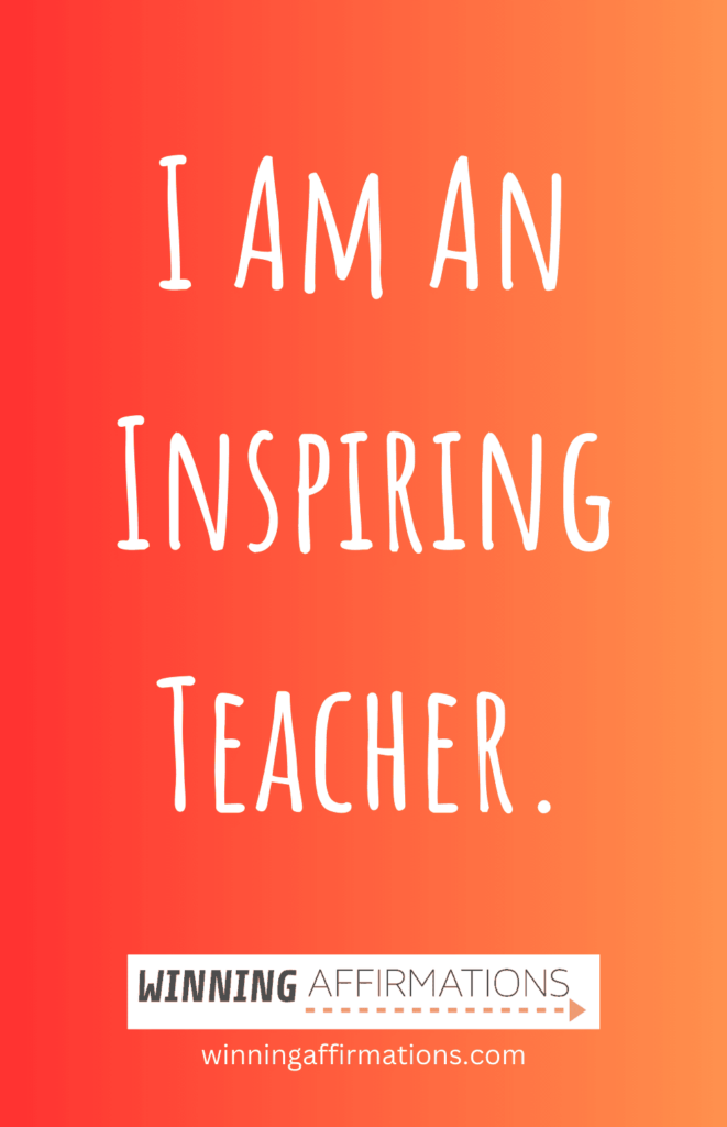 Teacher affirmations - inspiring teacher
