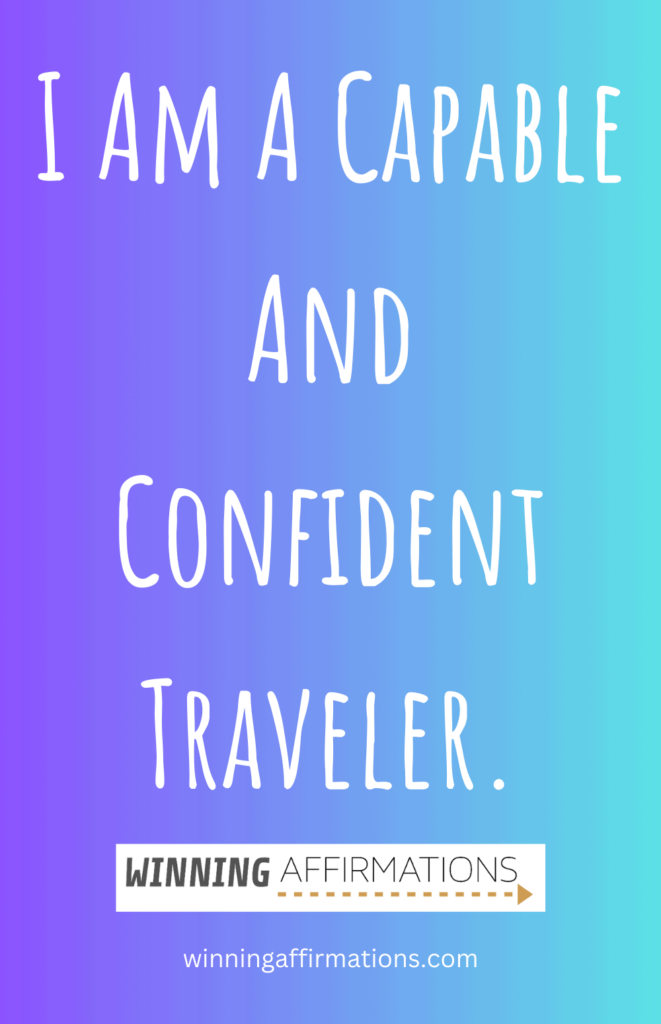 Travel anxiety affirmations - capable