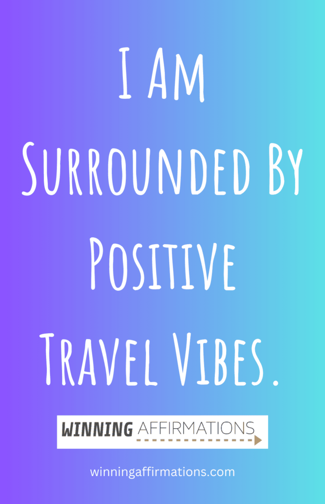 Travel anxiety affirmations - positive travel vibes