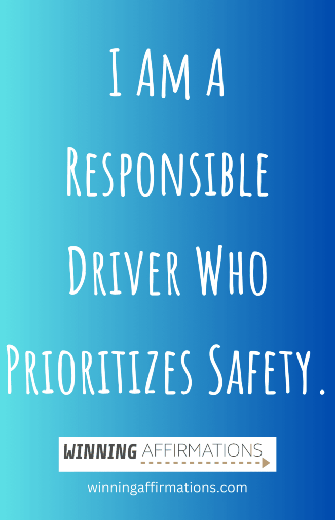 Driving anxiety affirmations - responsible driver