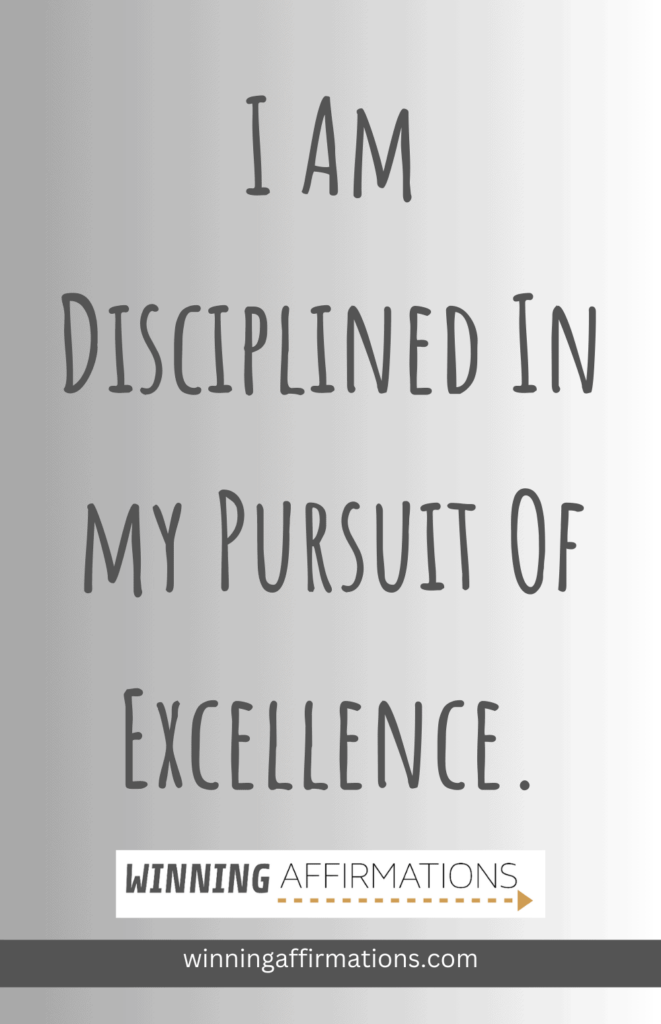 Self discipline affirmations - excellence