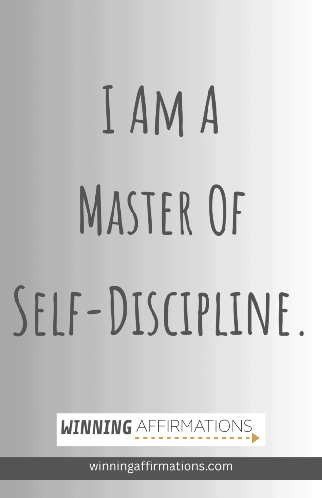 Self discipline affirmations - master