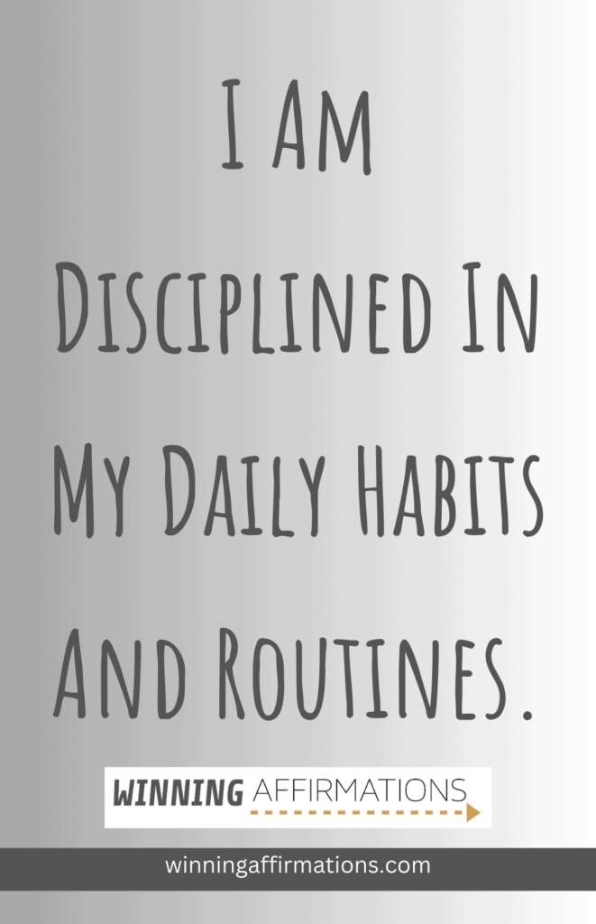 Self discipline affirmations - routines