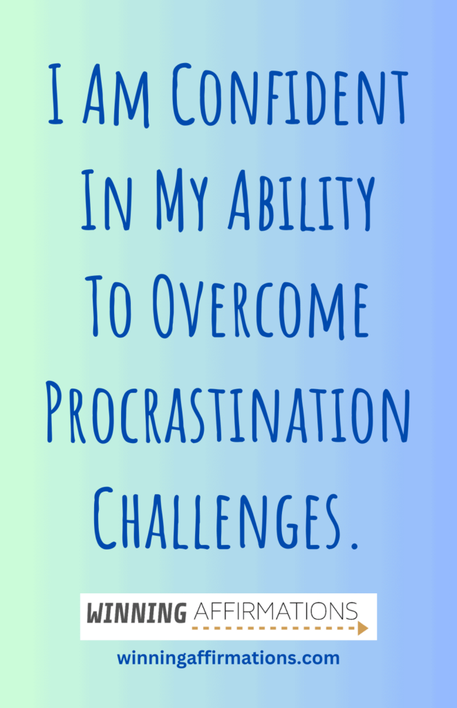 Affirmations for procrastination - challenges