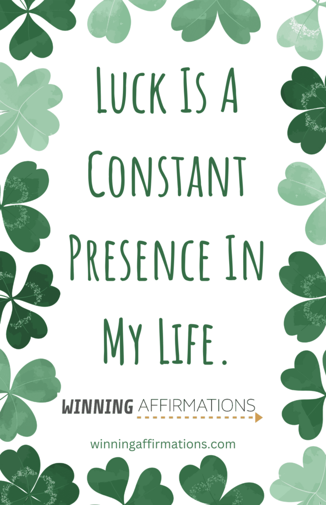 Good luck affirmations - constant