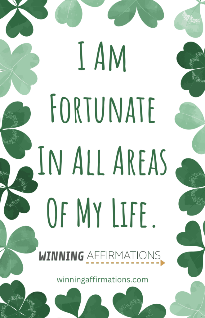 Good luck affirmations - fortunate life