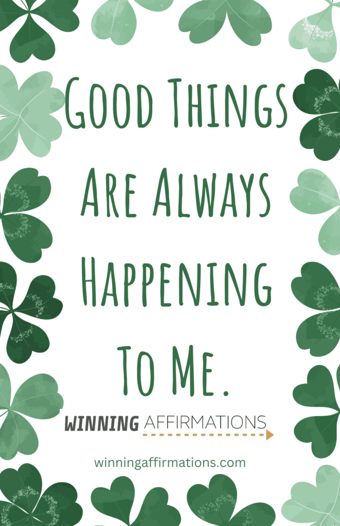 Good luck affirmations - good things